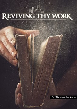 Reviving Thy Work - Dr. Thomas Jackson (DVD)